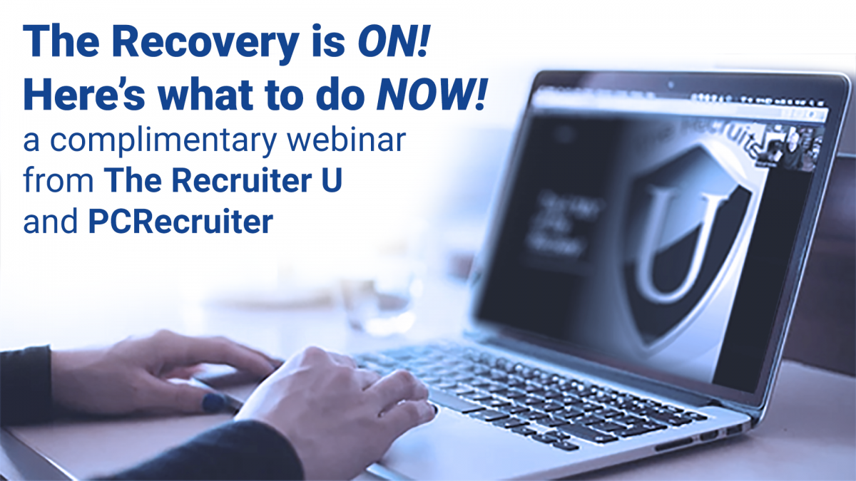 “The Recovery is On!” – a free webinar with The Recruiter U