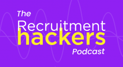HR Podcast: The Recruitment Hackers