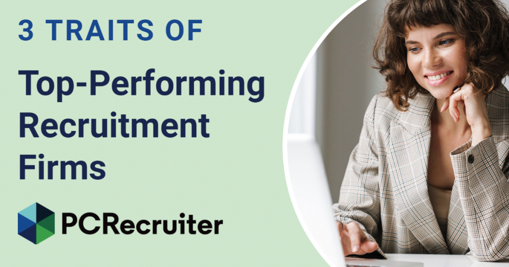3 Traits of Top-Performing Recruitment Firms