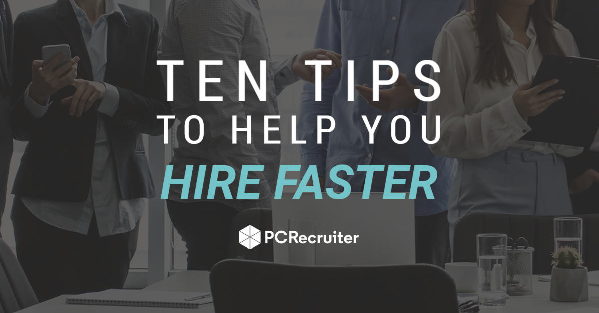 10 tips to help you hire faster