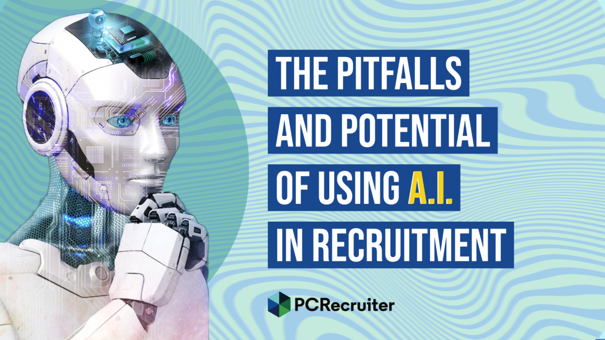 The Pitfalls And Potential Of Using AI In Recruitment