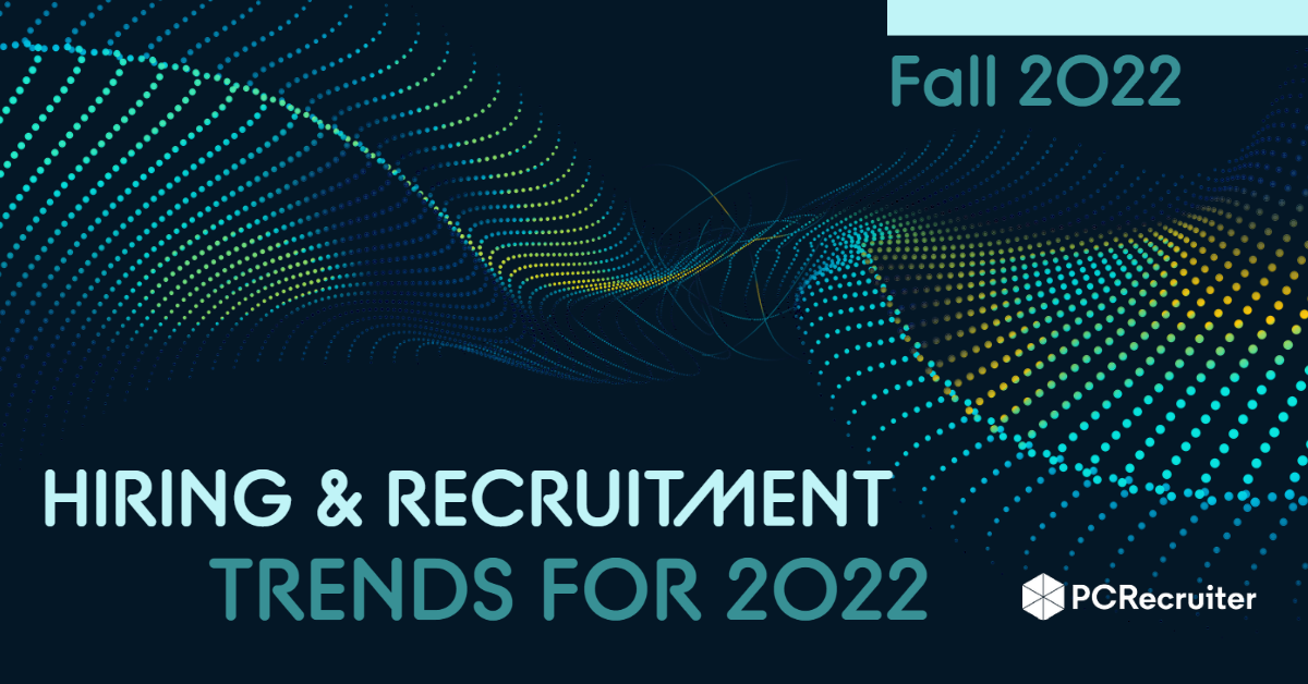 Recruitment Trends for Fall 2022