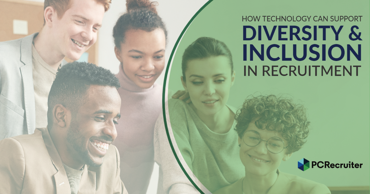 How Technology Can Support Diversity & Inclusion in Recruitment 