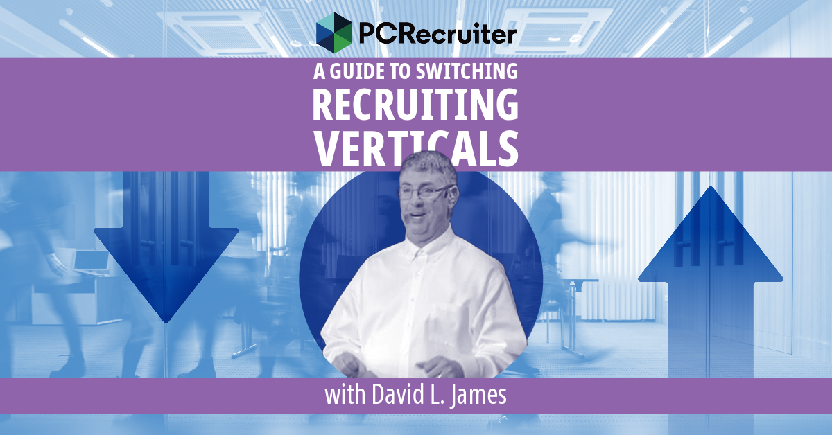 A Guide To Switching Recruiting Verticals