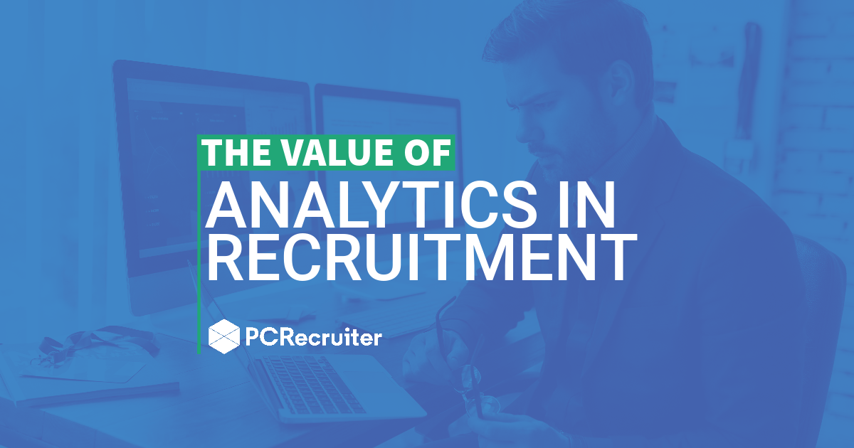 The Value Of Recruitment Analytics