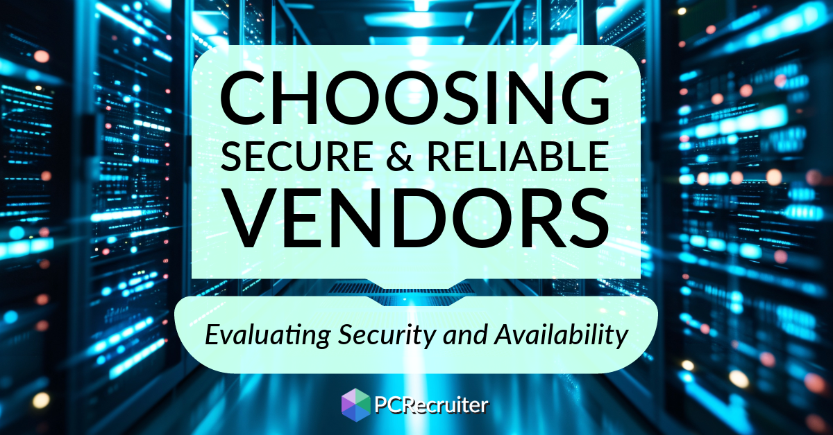 Choosing Secure & Reliable Vendors: Evaluating Security and Availability