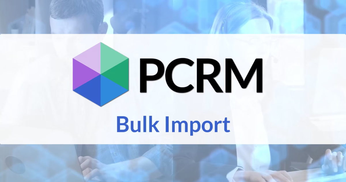 Bulk Import in PCRM
